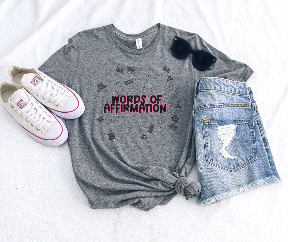 ***PREORDER*** Words of Affirmation Tee