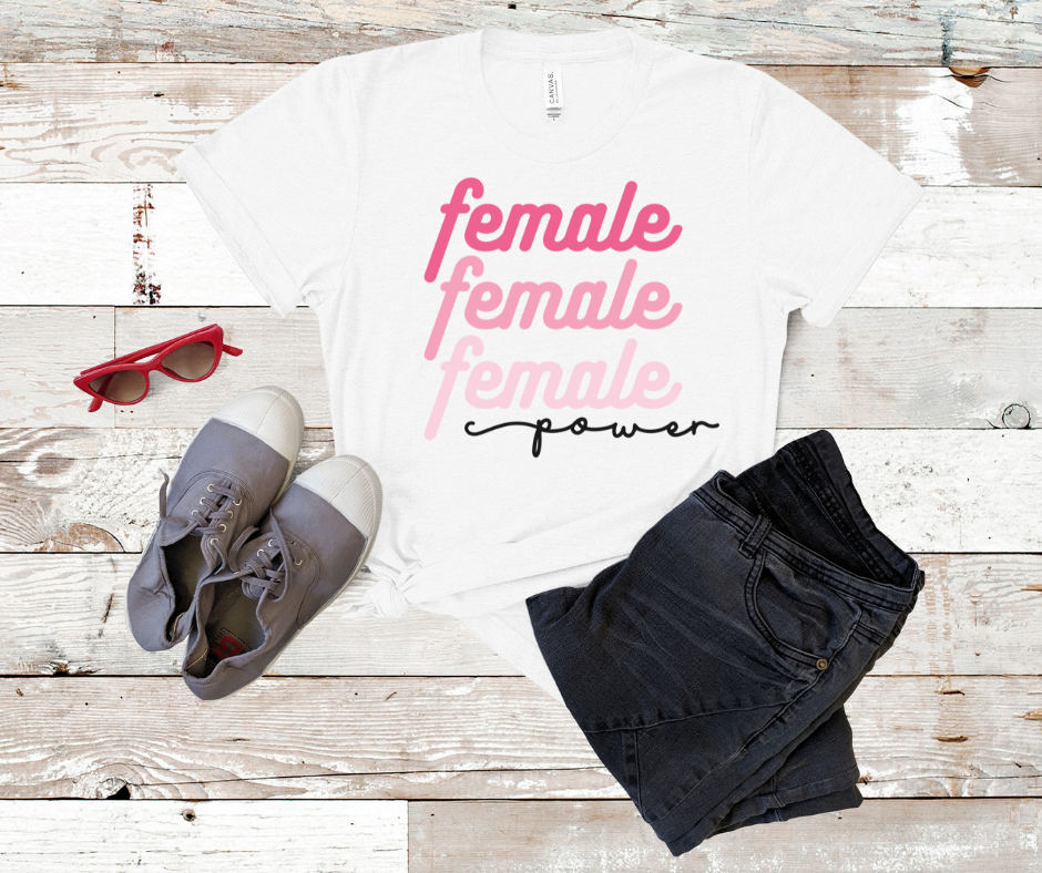 ***PREORDER*** Female Power Tee