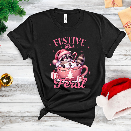 ***PREORDER***  Festive but Feral Tee