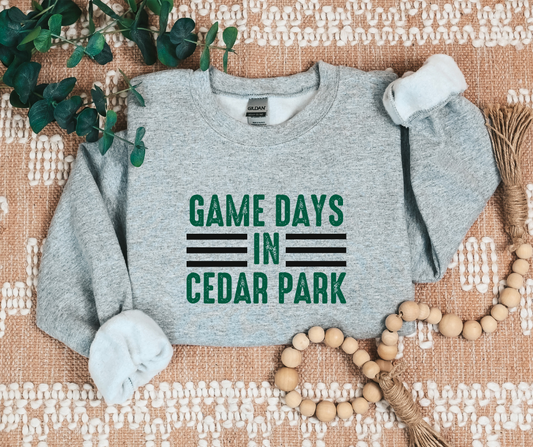 Game Days in Cedar Park Sweatshirt