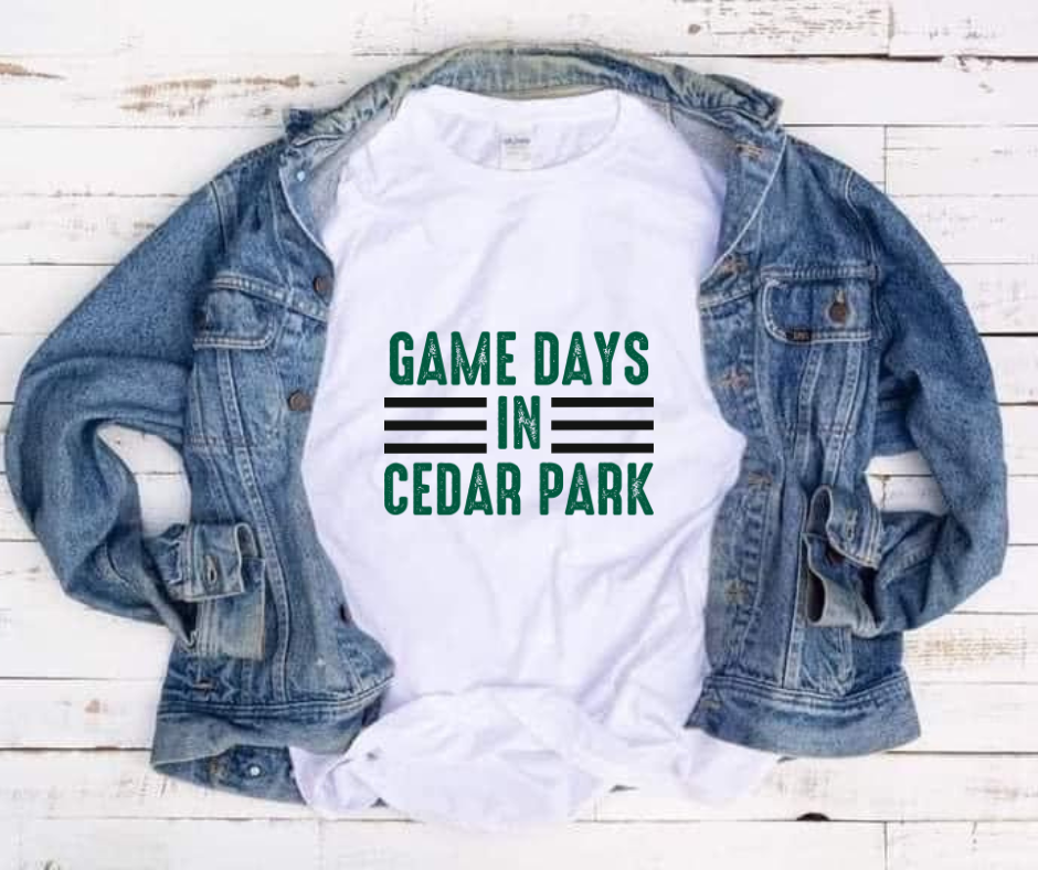 Game Days in Cedar Park Tee