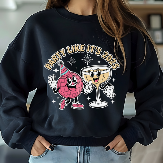 ***PREORDER*** Party Like its 2025 Sweatshirt