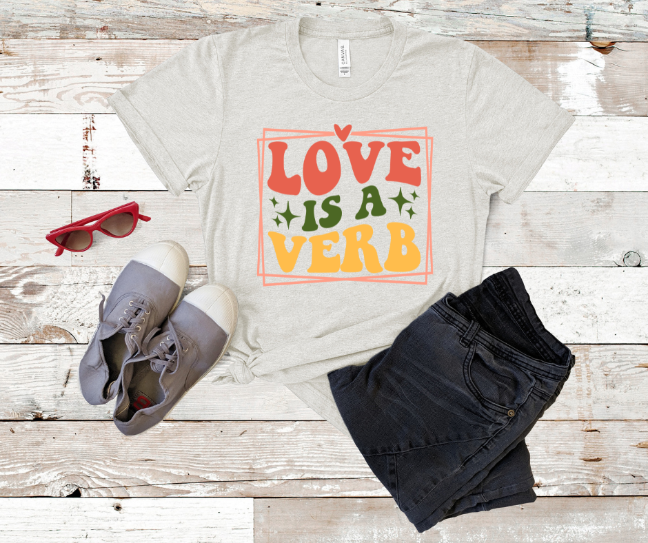 ***PREORDER*** Love is a Verb Tee