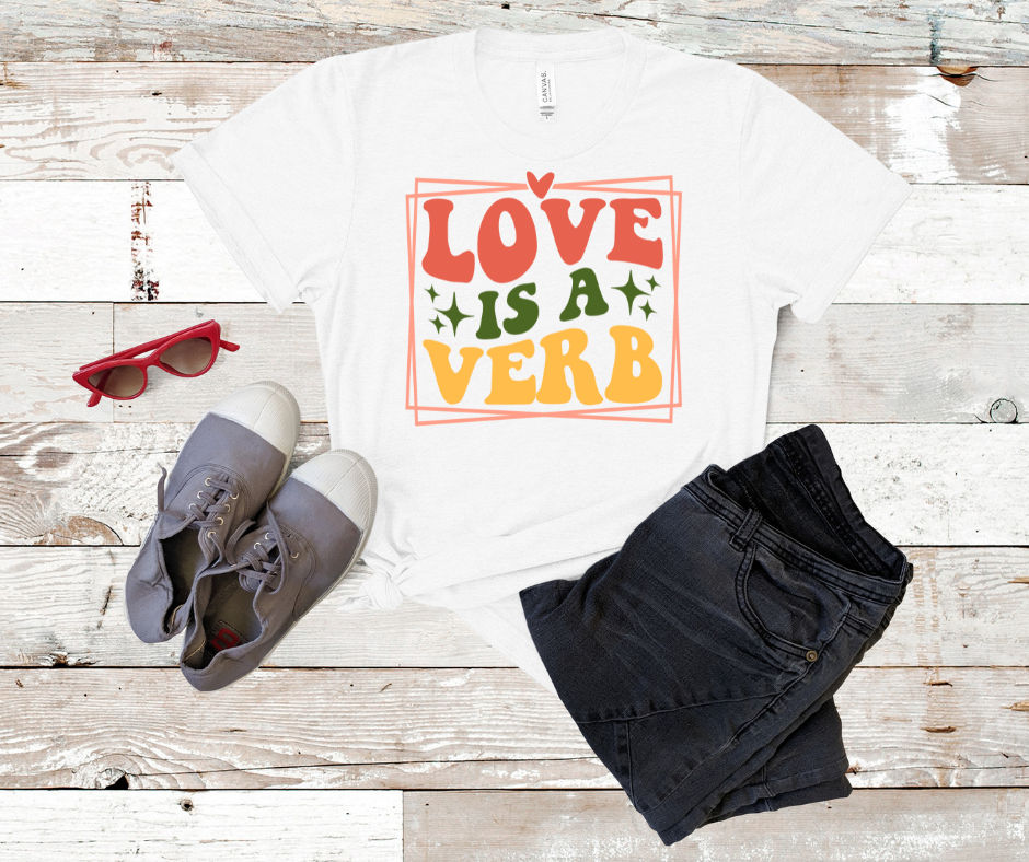 ***PREORDER*** Love is a Verb Tee