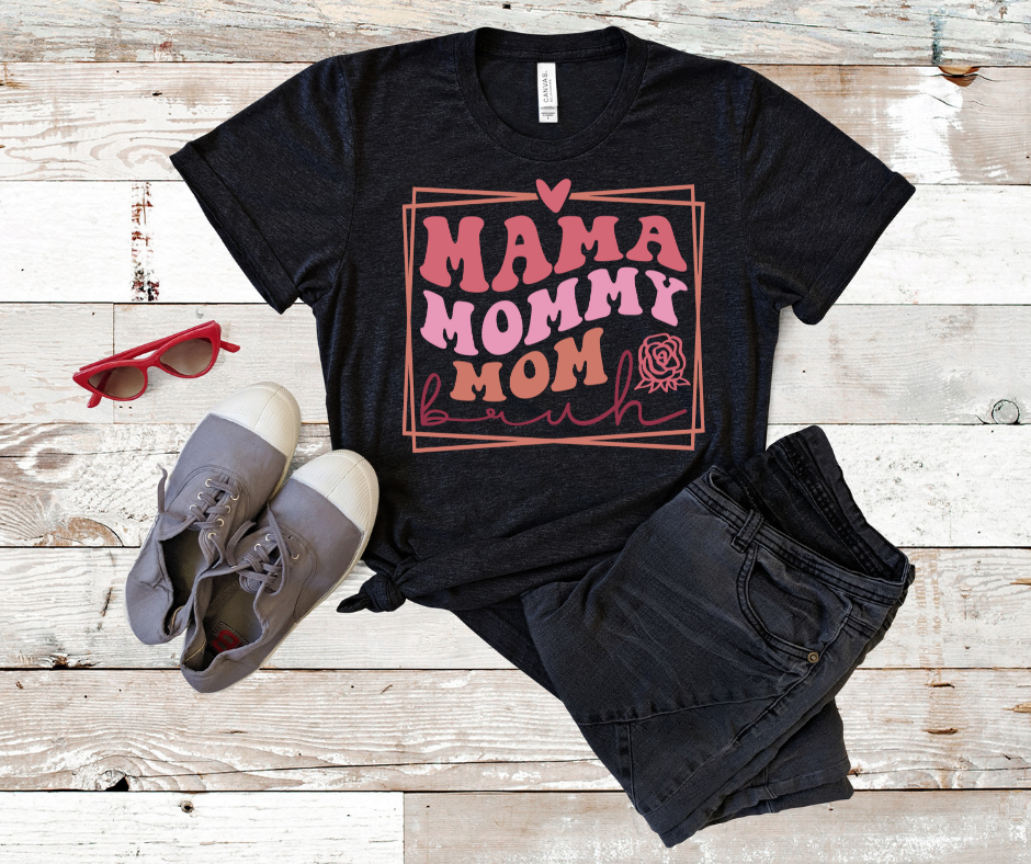 ***PREORDER*** Mama Mommy Bruh Tee