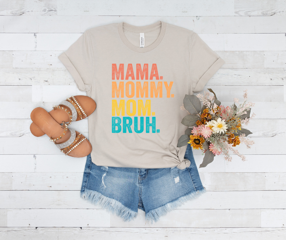 ***PREORDER*** Mama Mommy Bruh Tee