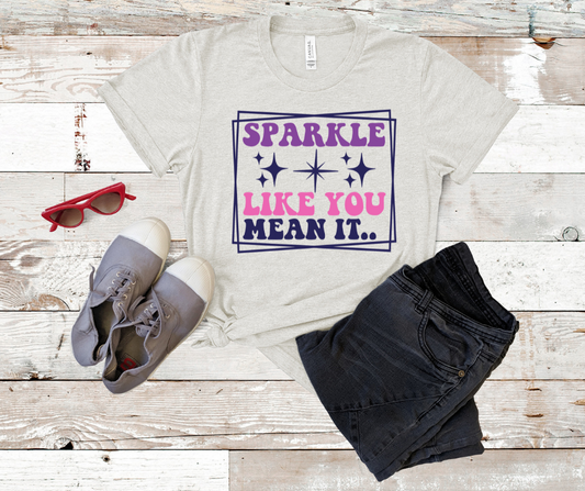 ***PREORDER*** Sparkle Like You Mean It Tee