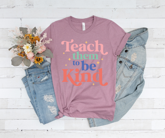 ***PREORDER*** Teach Them to Be Kind