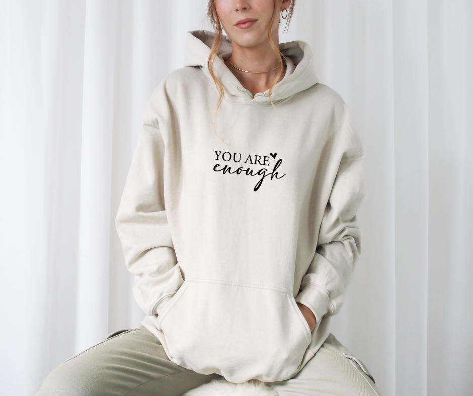 ***PREORDER*** You Are Enough Hoodie